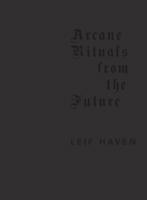 Arcane Rituals from the Future 0990633233 Book Cover