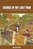 Echoes of My Lost twin: Owlthorpe Lane 1950 1916996647 Book Cover