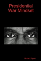 Presidential War Mindset 143571802X Book Cover