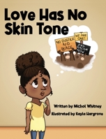 Love Has No Skin Tone 1736400533 Book Cover