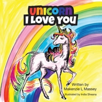 Unicorn I Love You 0578871181 Book Cover