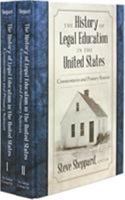 The History of Legal Education in the United States: Commentaries and Primary Sources, Vols. 1 & 2 1584776900 Book Cover