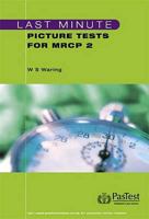 Last Minute Picture Tests for MRCP 2. W. Stephen Waring 1904627781 Book Cover