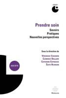 Prendre soin : savoirs, pratiques, nouvelles perspectives: Colloque de Cerisy (2010). (HR.HORS COLLEC.) (French Edition) 2705687122 Book Cover