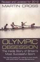 Olympic Obsession: The Inside Story of Britain's Most Successful Sport 1780911610 Book Cover