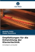Empfehlungen für die Entwicklung der Klaviertechnik: Schnelligkeit und Qualität B0CKKVKLYP Book Cover