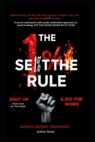 ''THE 1% RULE: READ THIS OR STAY WEAK FOREVER'': WARNING: THIS BOOK DOESN'T GIVE A F*CK ABOUT YOUR FEELINGS B0F1QCRTJV Book Cover