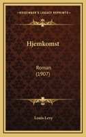 Hjemkomst: Roman (1907) 1104180197 Book Cover
