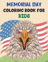 MEMORIAL DAY COLORING BOOK FOR KIDS: awesome designs for Memorial Day Unique Collection of Coloring Pages for Toddlers, Preschool, Kindergarten Boys & Girls! Fun Kids. B095GP97GK Book Cover