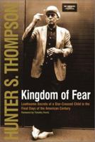 Kingdom of Fear: Loathsome Secrets of a Star-crossed Child in the Final Days of the American Century 0684873249 Book Cover