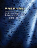 Prepare! 2013-2014: An Ecumenical Music & Worship Planner 1426758189 Book Cover