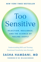 Too Sensitive: Rejection, Resilience, and the Science of Feeling Deeply