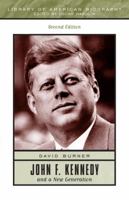 John F. Kennedy and a New Generation 0205603459 Book Cover