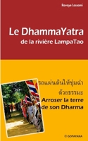 DHAMMAYATRA: de la Rivière LampaTao 295771583X Book Cover