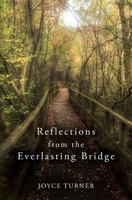 Reflections from the Everlasting Bridge 151717788X Book Cover