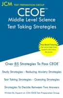 CEOE Middle Level Science - Test Taking Strategies: CEOE 026 - Free Online Tutoring - New 2020 Edition - The latest strategies to pass your exam. 164768627X Book Cover