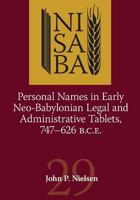 Personal Names in Early Neo-Babylonian Legal and Administrative Tablets, 747-626 B.C.E. 1575063891 Book Cover