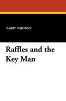 Raffles and the Key Man 1434413187 Book Cover