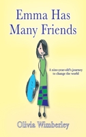 Emma Has Many Friends: A nine-year-old's journey to change the world 1951620224 Book Cover