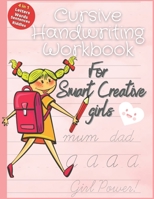 4 in 1 Cursive Handwriting Workbook For Smart & Creative Girls: Learn Cursive Writing From Scratch For Beginners B08RBL1GXF Book Cover