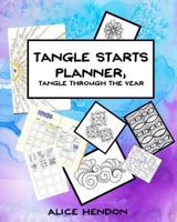 Tangle Starts Planner, Tangle Through the Year 1981994653 Book Cover