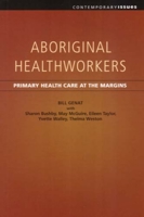 Aboriginal Healthworkers: Primary Health Care at the Margins 1920694765 Book Cover