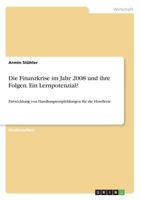 Die Finanzkrise im Jahr 2008 und ihre Folgen. Ein Lernpotenzial?: Entwicklung von Handlungsempfehlungen für die Hotellerie 366877918X Book Cover