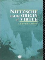 Nietzsche and the Origin of Virtue (Routledge Nietzsche Studies) 0415095808 Book Cover