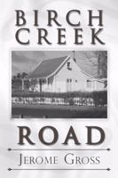 Birch Creek Road 1434973824 Book Cover