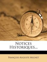 Notices Historiques... 1179513444 Book Cover