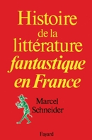 Histoire de La Litterature Fantastique En France 2213016763 Book Cover