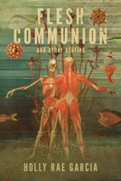 Flesh Communion and Other Stories B0CQN8LRJ1 Book Cover