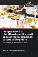 Le operazioni di pianificazione di eventi speciali nelle principali catene alberghiere (Italian Edition) 6208564638 Book Cover