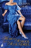 How to School Your Scoundrel 0425265684 Book Cover