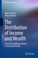 The Distribution of Income and Wealth: Parametric Modeling with the κ-Generalized Family 331980135X Book Cover
