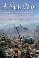 A Shau Valor: American Combat Operations in the Valley of Death, 1963-1971 1612003540 Book Cover