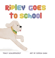Ripley Goes to School 0997640278 Book Cover