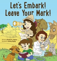 Let's Embark! Leave Your Mark! 1639887008 Book Cover