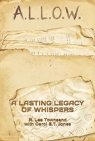 A.L.L.O.W.: A Lasting Legacy of Whispers B0GMBYCZJK Book Cover
