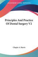 Principles And Practice Of Dental Surgery V2 1163120561 Book Cover