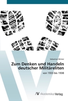 Zum Denken und Handeln deutscher Milit�reliten 3639406982 Book Cover