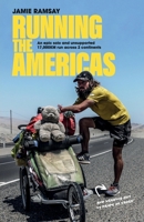 Running the Americas: An epic solo & unsupported run across two continents 1068373903 Book Cover