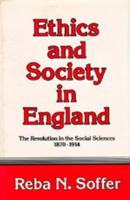 Ethics and Society in England: The Revolution in the Social Sciences, 1870-1914 0520035216 Book Cover