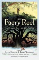 The Faery Reel: Tales from the Twilight Realm 0670059145 Book Cover