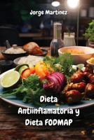 Dieta Antiinflamatoria y Dieta FODMAP (Spanish Edition) 9830075583 Book Cover