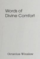 Words of Divine Comfort 1483704300 Book Cover