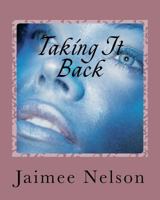 Taking It Back: Taking It Back 1480130656 Book Cover