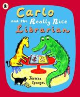 Carlo and the Really Nice Librarian 0763625264 Book Cover