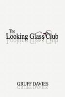 The Looking Glass Club 0956624502 Book Cover