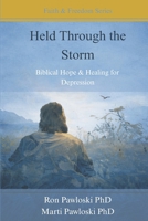 Held Through the Storm: Biblical Hope & Healing for Depression (Faith & Freedom Series) B0GV9YKJLS Book Cover